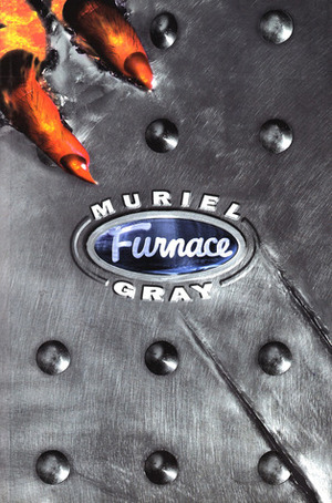 Furnace by Muriel Gray