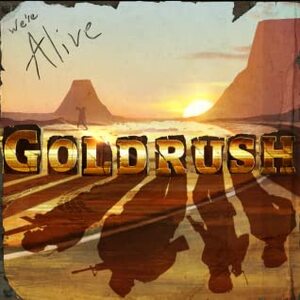 We're Alive: Goldrush by K.C. Wayland