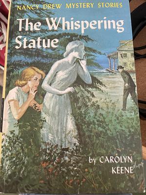 The Whispering Statue by Carolyn Keene