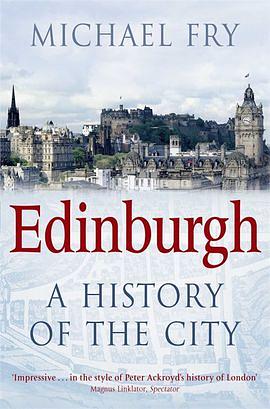 Edinburgh: A History Of The City by Michael Fry