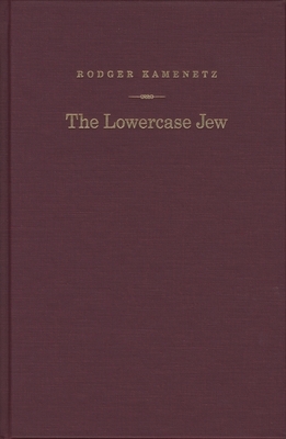 The Lowercase Jew by Rodger Kamenetz