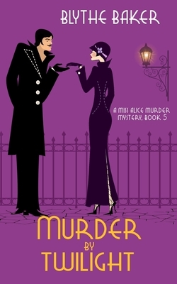 Murder by Twilight by Blythe Baker