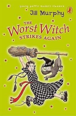 The Worst Witch Strikes Again by Jill Murphy