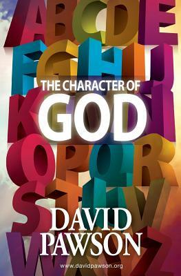 The Character of God by David Pawson