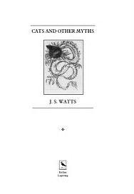 Cats and Other Myths by J.S. Watts