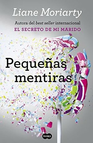 Pequeñas mentiras by Liane Moriarty