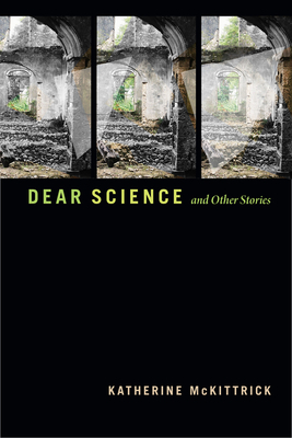 Dear Science and Other Stories by Katherine McKittrick
