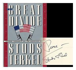 The Great Divide: Second Thoughts on the American Dream by Studs Terkel