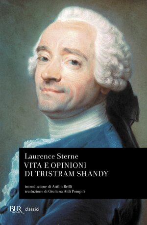 Vita e opinioni di Tristram Shandy by Attilio Brilli, Laurence Sterne