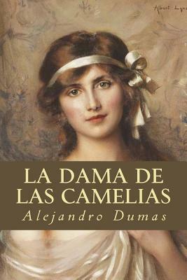 La Dama de las Camelias by Alexandre Dumas Jr.