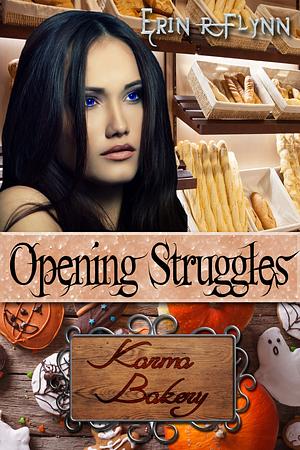 Opening Struggles by Erin R. Flynn