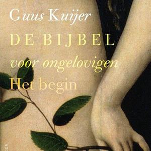 Het begin: Genesis by Guus Kuijer