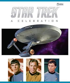 Star Trek: A Celebration by Ben Robinson, Ben Robinson, Ian Spelling