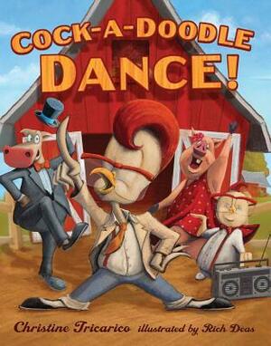 Cock-a-Doodle Dance! by Rich Deas, Christine Tricarico