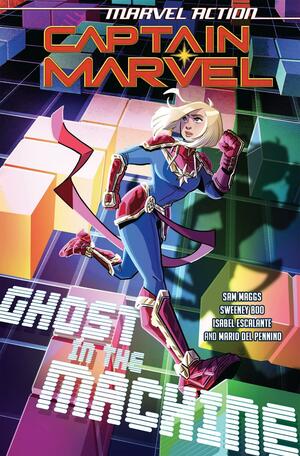 Marvel Action: Captain Marvel: Ghost in the Machine by Isabel Escalante, Sweeney Boo, Sam Maggs