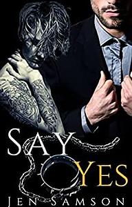 Say Yes by Jen Samson