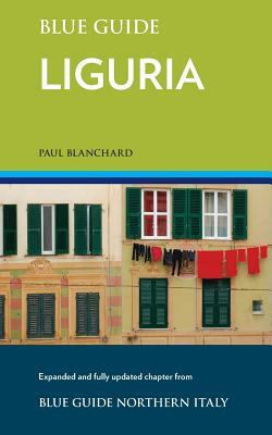 Blue Guide Liguria by Paul Blanchard