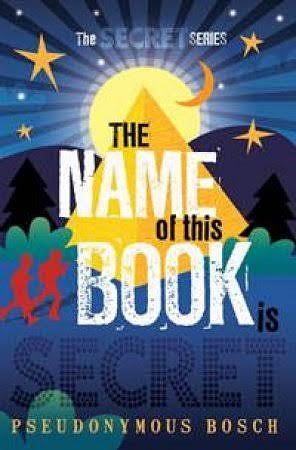 The Name of This Book Is Secret by Pseudonymous Bosch