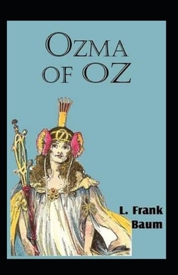 Ozma of Oz Illustrated by L. Frank Baum