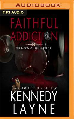 Faithful Addiction by Kennedy Layne