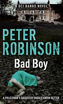 Bad Boy by Peter Robinson