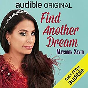 Find Another Dream by Maysoon Zayid
