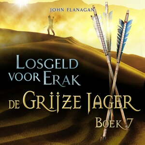 Losgeld voor Erak by John Flanagan