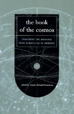 The Book of the Cosmos by Dennis Danielson