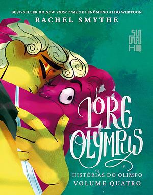 Lore Olympus (vol.4): Histórias do Olimpo by Rachel Smythe