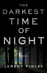 The Darkest Time of Night by Jeremy Finley
