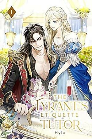 The Tyrant's Etiquette Tutor: Volume I by Hyla