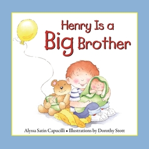 Henry Is a Big Brother by Alyssasatin Capucilli