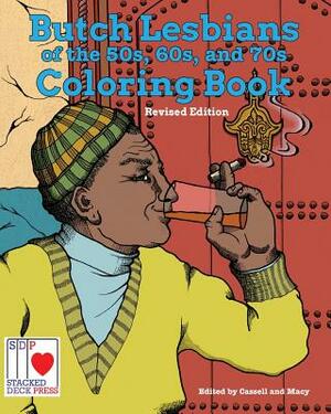 The Butch Lesbians of the '50s, '60s, and '70s Coloring Book by Avery Cassell