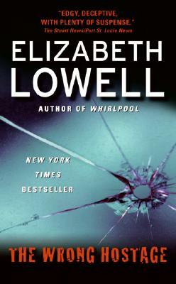 The Wrong Hostage by Elizabeth Lowell