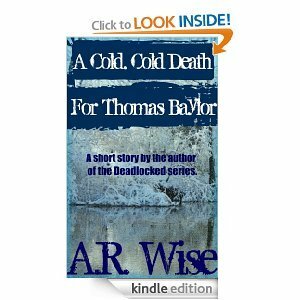 A Cold, Cold Death For Thomas Baylor by A.R. Wise