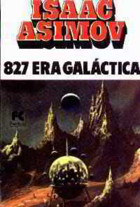 827 Era Galáctica by Isaac Asimov