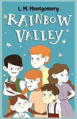 Rainbow Valley: Illustrated by L.M. Montgomery