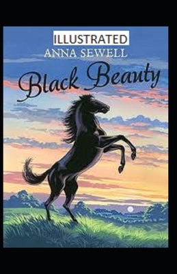 Black Beauty Illustrated by Anna Sewell