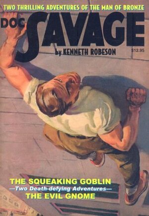 The Squeaking Goblin / The Evil Gnome by Kenneth Robeson, Lester Dent