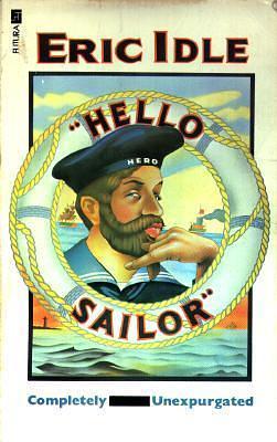 Hello sailor by Eric Idle, Eric Idle