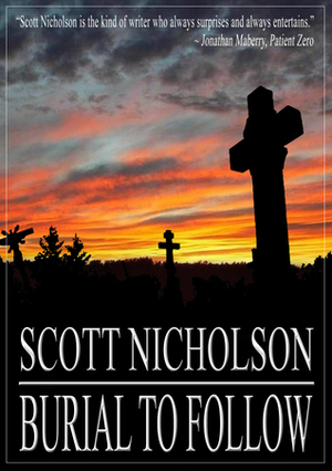 Burial to Follow by Scott Nicholson