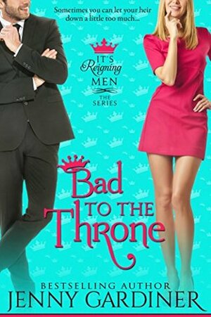 Bad to the Throne by Jenny Gardiner
