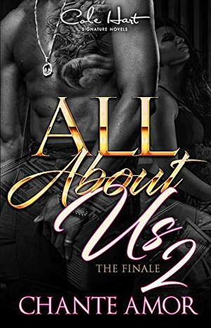 All About Us 2: A Hood Love Story by Chante Amor