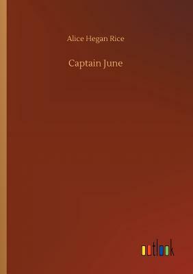 Captain June by Alice Hegan Rice