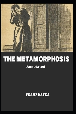 The Metamorphosis Annotated by Franz Kafka