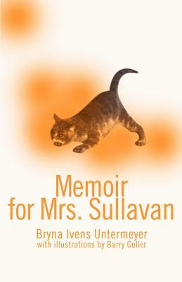 Memoir for Mrs. Sullavan by Bryna Ivens Untermeyer