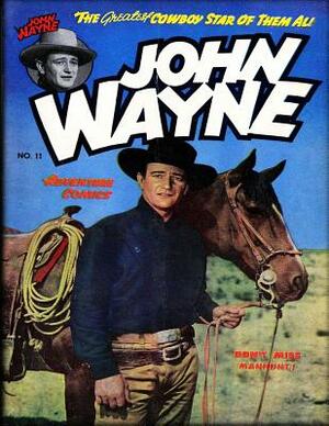 John Wayne Adventure Comics No. 11 by John Wayne