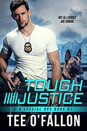 Tough Justice by Tee O'Fallon