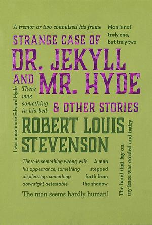 Strange Case of Dr. Jekyll and Mr. Hyde & Other Stories by Robert Louis Stevenson