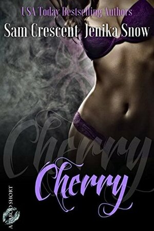 Cherry by Jenika Snow, Sam Crescent